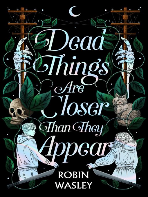 Title details for Dead Things Are Closer Than They Appear by Robin Wasley - Available